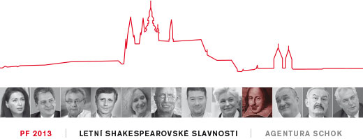 PF 2013 Letní shakespearovské slavnosti - AGENTURA SCHOK
